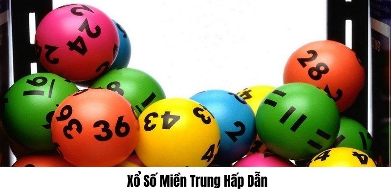 Xổ số miền Trung nhiều loại hình, thưởng hấp dẫn tại HUBET